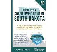 How to Open a Sober Living Home in South Dakota: A Practical Guide to Sober Living for Housing Operators, Real Estate Investors, and Community Leaders