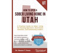 How to Open a Sober Living Home in Utah: A Practical Guide to Sober Living for Housing Operators, Real Estate Investors, and Community Leaders