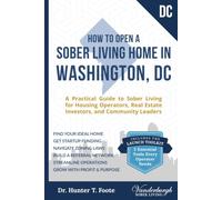How to Open a Sober Living Home in Washington, DC: A Practical Guide to Sober Living for Housing Operators, Real Estate Investors, and Community Leaders