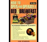How to Open and Operate a Bed & Breakfast, Home-Based Business Series Jan Stankus (Auteur)