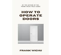 How to Operate Doors: The Complete Reference