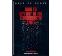 How to Opt-Out of the Technocratic State: 2nd Edition