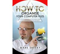How To Organise Your Computer Files