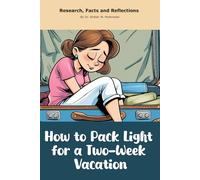 How to Pack Light for a Two-Week Vacation: Funny gift - book with empty lined pages | 6" x 9" (15.24 x 22.86 cm) Part of Collection named "The Unanswerables Collection" | 200 pages, Perfect gag gift