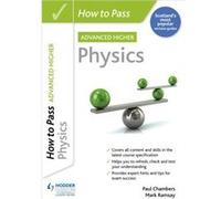 How to Pass Advanced Higher Physics by Mark Ramsay Paul Chambers Mark Ramsay (Auteur)