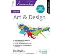 How to Pass Higher Art & Design: Second Edition (How To Pass - Higher Level) - [Version Originale] Inconnu (Auteur)
