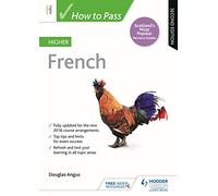 How to Pass Higher French, Second Edition: For QS Exams
