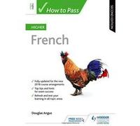 How to Pass Higher French: Second Edition (How To Pass - Higher Level) - [Version Originale] Inconnu (Auteur)