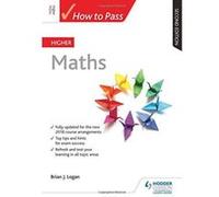 How to Pass Higher Maths: Second Edition (How To Pass - Higher Level) - [Version Originale] Inconnu (Auteur)