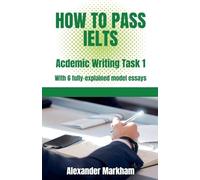How to Pass IELTS Academic Writing Task 1