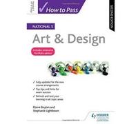 How to Pass National 5 Art & Design: Second Edition - [Version Originale] Inconnu (Auteur)