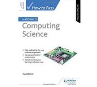 How to Pass National 5 Computing Science: Second Edition - [Version Originale] Inconnu (Auteur)