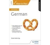 How To Pass National 5 German, Second Edition