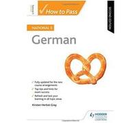 How to Pass National 5 German: Second Edition - [Version Originale] Inconnu (Auteur)