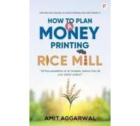 How To Plan A Money Printing Rice Mill
