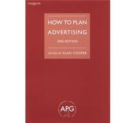 How to Plan Advertising Cooper, Alan (Auteur)