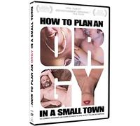 How to Plan an Orgy in a Small Town
