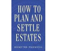 How To Plan And Settle Estates