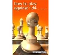How To Play Against 1 D4 (Paperback) Richard Palliser, (Auteur)