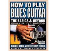 How to Play Blues Guitar by Various Authors Richard Johnston (Auteur)