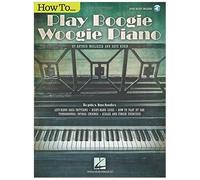 How To Play Boogie Woogie Piano Book With Online Audio For Beginners Learn Left-Hand Bass Patterns Right-Hand Licks And More Hal Leonard Keyboard Instruction