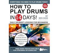 How to Play Drums in 14 Days: Daily Drumset Lessons for Beginners