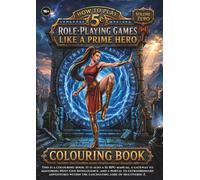How to Play Dungeons and Dragons Like a Prime Hero - Volume Zero: An Independent Colouring Book and 5e RPG Guide Featuring Epic Multiverse-Z Lore Inspired by the Prime Heroes