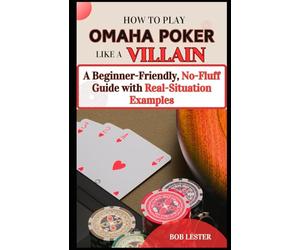 How to Play Omaha Poker Like a Villain: A Beginner-Friendly, No-Fluff Guide with Real-Situation Examples