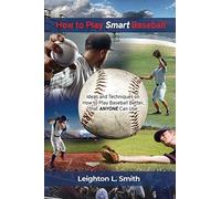 How To Play Smart Baseball