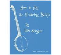How To Play The 5-String Banjo: Third Edition - Basic Manual Banjo Book - Banjo Music Guide With Melodies, Lyrics, Solos In Standard Form And Tabs