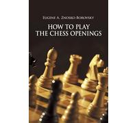 How to Play the Chess Openings