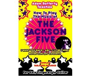 How to Play the Music of THE JACKSON FIVE for Solo Fingerstyle Guitar