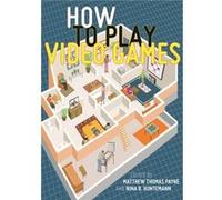 How to Play Video Games Unknown (Auteur)