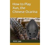 How to Play Xun, the Chinese Ocarina