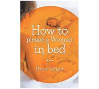 How To Please A Woman In Bed