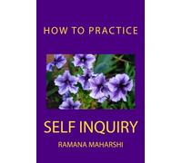 How to Practice Self Inquiry