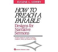 How to Preach a Parable Eugene L. Lowry (Auteur)