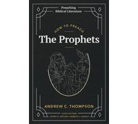 How To Preach The Prophets