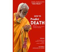 How to Predict Death: Using Vedic Astrology to Decode Karma, Death Yogas, and Spiritual Liberation