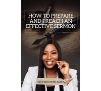 How To Prepare And Preach An Effective Sermon