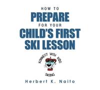 How To Prepare For Your Child's First Ski Lesson