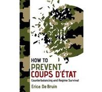 How to Prevent Coups dEtat by Erica De Bruin Erica De Bruin (Auteur)