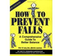 How to Prevent Falls Betty Perkins Carpenter, Betty Perkins-Carpenter, Bill Foley, Dick Roberts (Auteur)