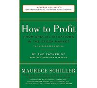 How to Profit from Special Situations in the Stock Market: The Authorized Edition