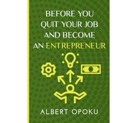How to Quit Your Job and Become an Entrepreneur