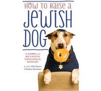 How To Raise A Jewish Dog