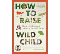 How to Raise a Wild Child