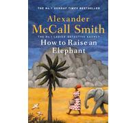 How to Raise an Elephant