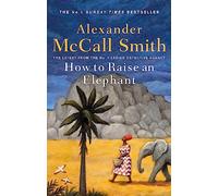 How to Raise an Elephant