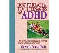 How To Reach amp Teach Teenagers with ADHD by Grad L. Flick Paperback Book Grad L. Flick (Auteur)